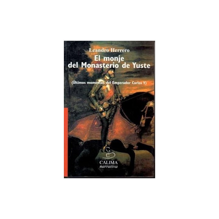 El monje del Monasterio de Yuste (Últimos Momentos Del Emperador Carlos V)